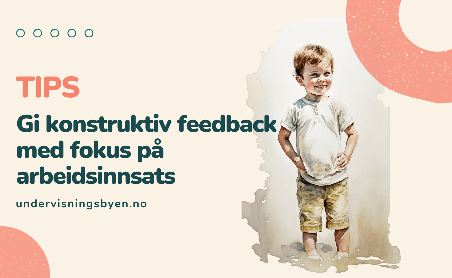 Å Gi Konstruktiv Feedback Med Fokus På Arbeidsinnsats Vil Hjelpe Barna ...