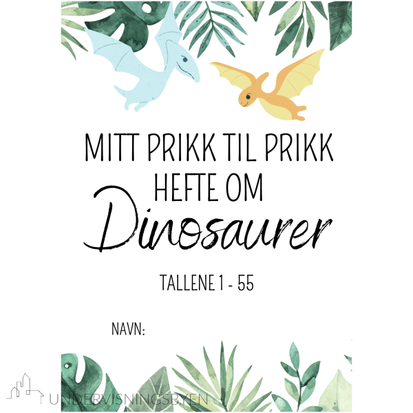 Prikk til Prikk hefte med dinosaurer / tall 0 - 55 / 12 oppgaver