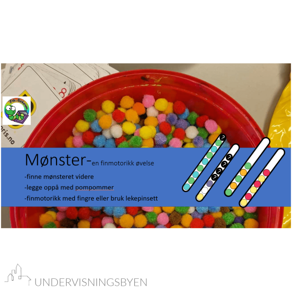 Mønster + finmotorikk = sant