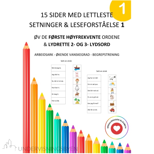 15 arbeidsark med lettleste setninger & leseforståelse 1 - første høyfrekvente ord og lydrette 2- og 3-lydsord