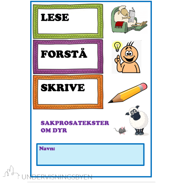 Lese - forstå - skrive. Sakprosatekster om dyr