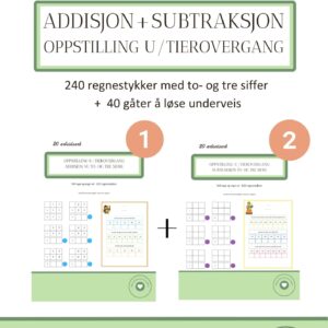 SAMLEPAKKE - Addisjon + subtraksjon med oppstilling UTEN tierovergang - to-og tre sifre - 240 regnestykker med gåter