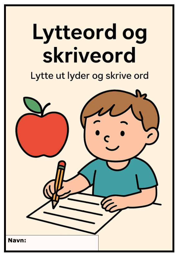 Lytteord og skriveord – BM – Trening i fonologisk skriving og rettskriving – begynneropplæring/spesialundervisning/norsk som 2.språk/begreper