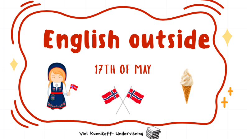 English outside – 17 th of May